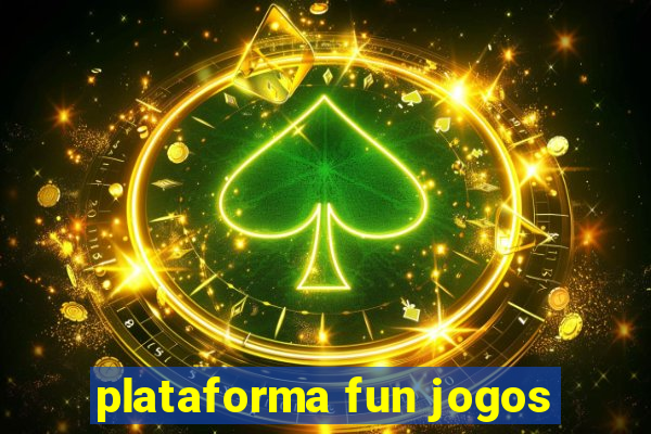 plataforma fun jogos